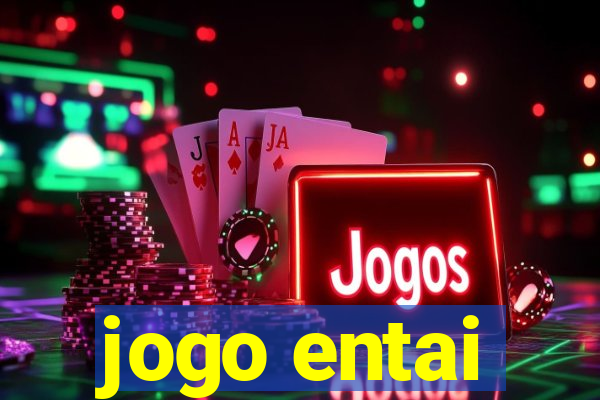 jogo entai